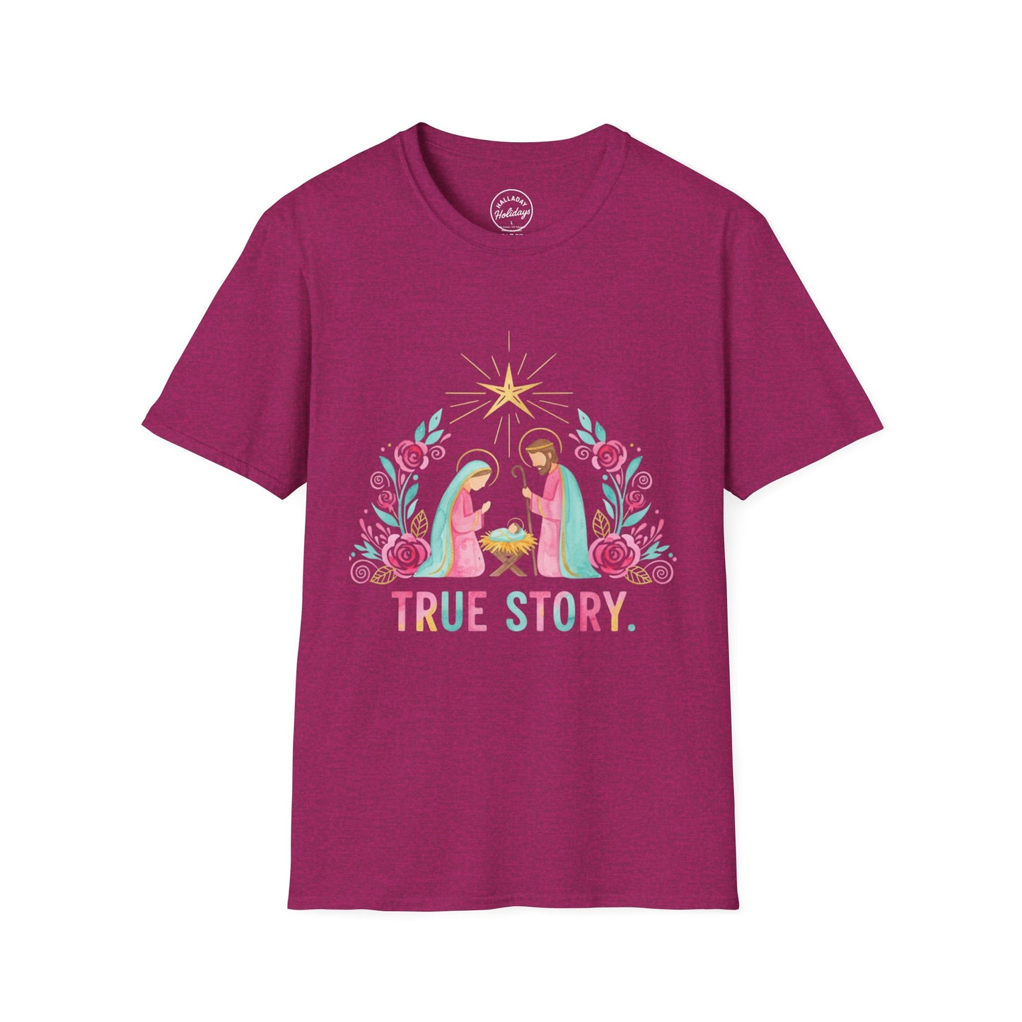 True Story Christmas T-Shirt, Unisex Holiday Tee, Winter Shirt, Nativity Scene Top, Christian Gift, Festive Apparel